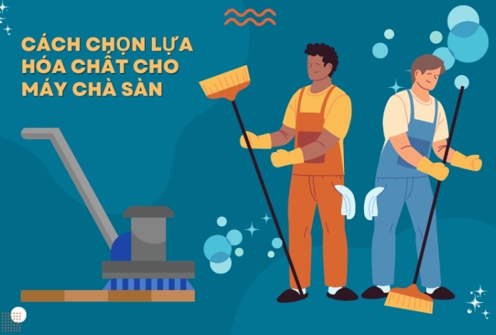 Cách Chọn Lựa Hóa Chất Cho Máy Chà Sàn