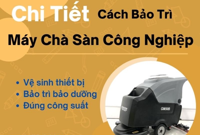Chi tiết về cách bảo trì máy chà sàn công nghiệp