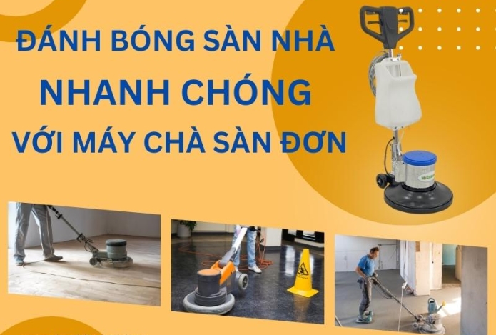Máy Chà Sàn Đơn – Giải Pháp Đánh Bóng Mặt Sàn