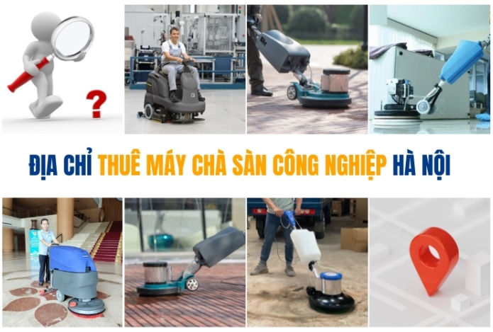 Địa Chỉ Thuê Máy Chà Sàn Công Nghiệp Hà Nội