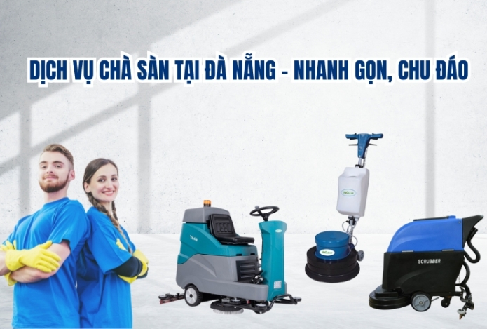 Dịch Vụ Chà Sàn Tại Đà Nẵng – Nhanh Gọn, Chu Đáo