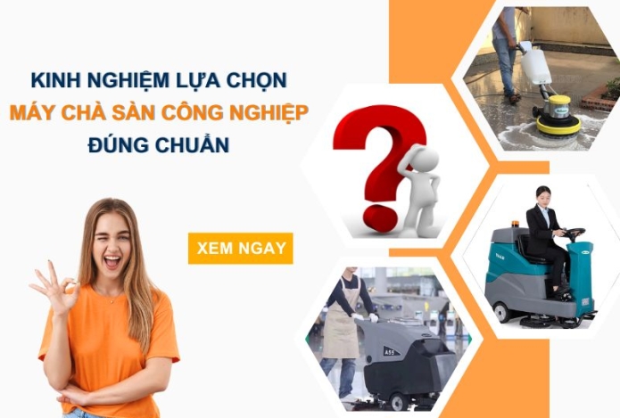 Kinh Nghiệm Lựa Chọn Máy Chà Sàn Công Nghiệp Đúng Chuẩn