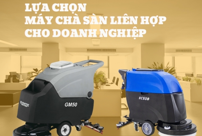 Cách Lựa Chọn Máy Chà Sàn Liên Hợp Cho Doanh Nghiệp