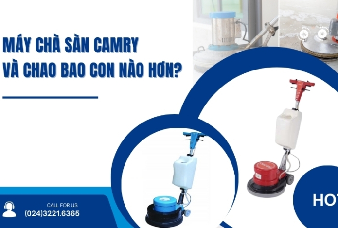 Máy Chà Sàn Camry Và Chao Bao Con Nào Hơn?