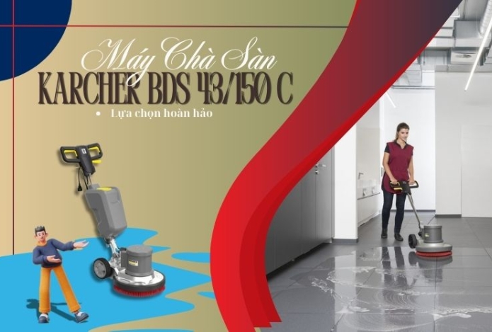 Máy Chà Sàn Karcher BDS 43/150 C Lựa Chọn Hoàn Hảo