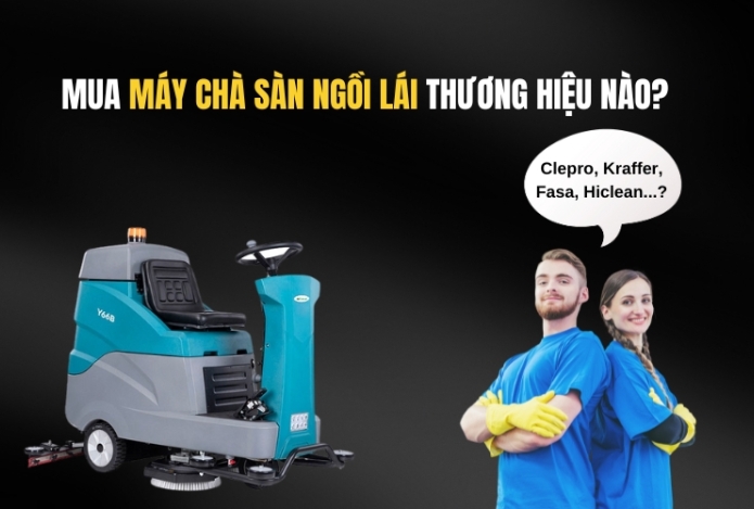 Mua Máy Chà Sàn Ngồi Lái Thương Hiệu Nào?