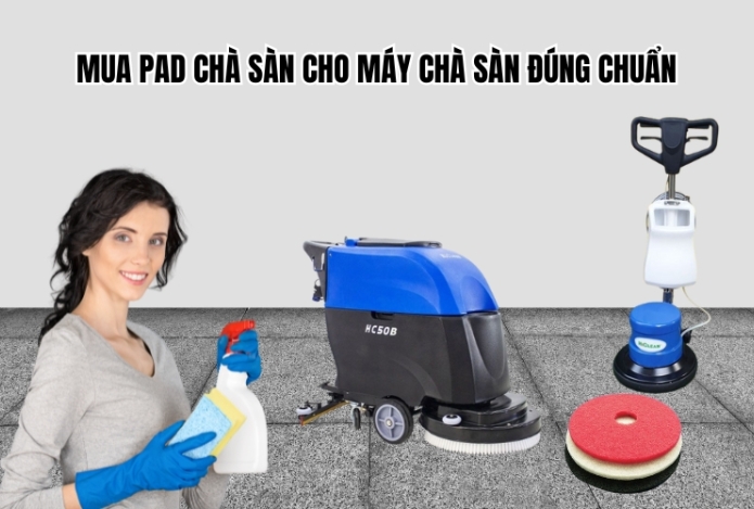 Mua Pad Chà Sàn Cho Máy Chà Sàn Đúng Chuẩn