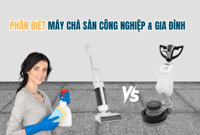 Phân Biệt Máy Chà Sàn Công Nghiệp và Gia Đình
