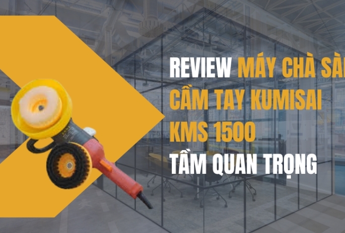 Review Máy Chà Sàn Cầm Tay Kumisai KMS 1500