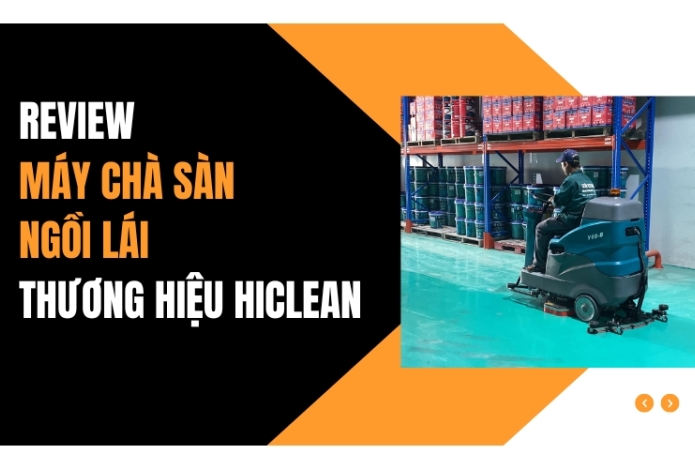 Review Máy Chà Sàn Ngồi Lái Thương Hiệu Hiclean