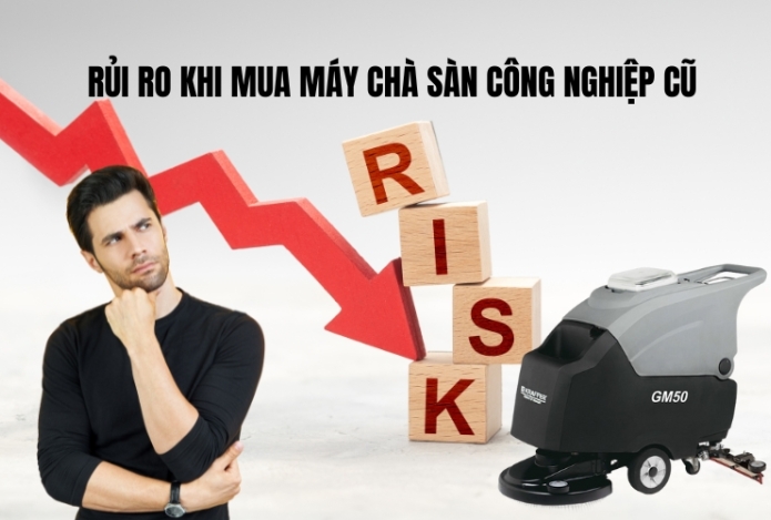Rủi Ro Khi Mua Máy Chà Sàn Công Nghiệp Cũ