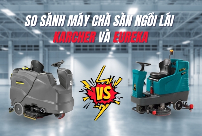 So Sánh Máy Chà Sàn Ngồi Lái Karcher Và Eureka
