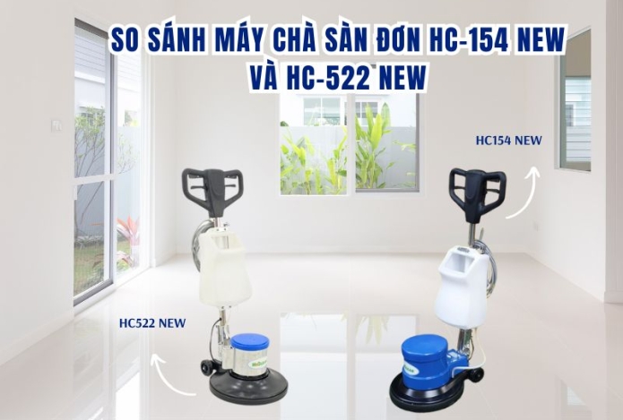 So sánh máy chà sàn đơn HC-154 new và HC-522 new