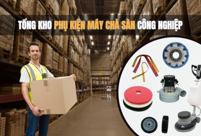 Tổng Kho Phụ Kiện Máy Chà Sàn Công Nghiệp
