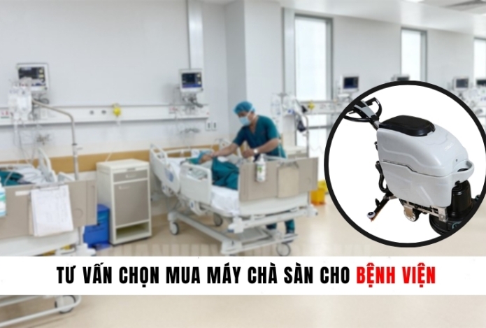 Tư vấn chọn mua máy chà sàn cho bệnh viện