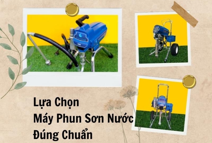 Lựa chọn máy phun sơn nước đúng chuẩn