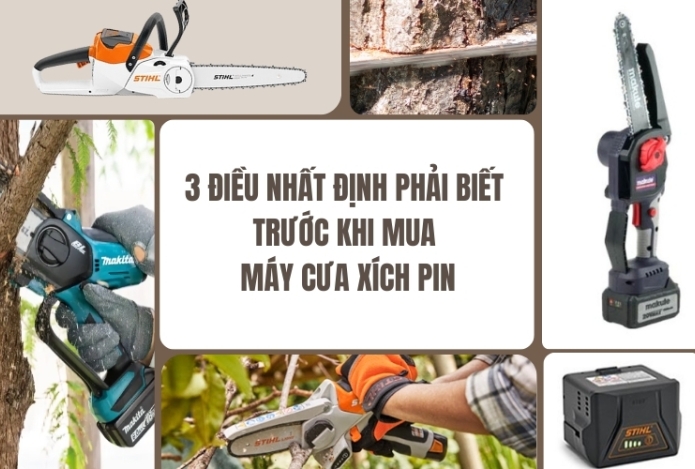 3 điều nhất định phải biết trước khi mua máy cưa xích pin