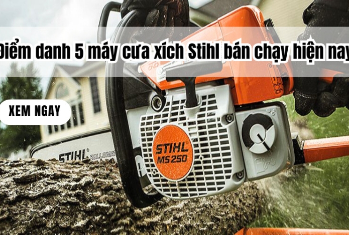 Điểm danh 5 máy cưa xích Stihl bán chạy hiện nay