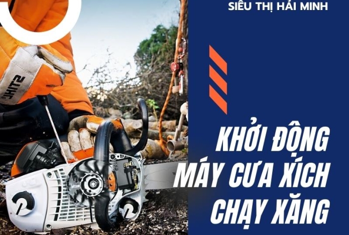 Mẹo Hay: Khởi Động Máy Cưa Xích Chạy Xăng “Một Phát Ăn Ngay” Quá Đơn Giản