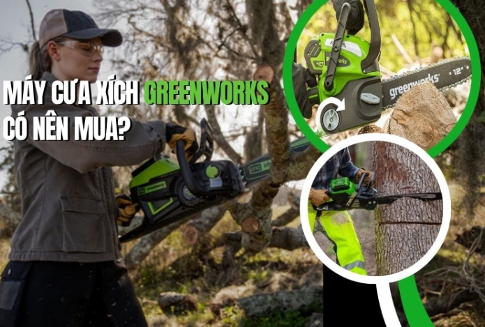 Máy Cưa Xích Greenworks Có Nên Mua?