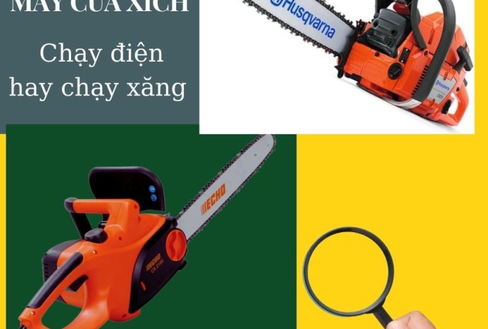 Nên Mua Máy Cưa Xích Chạy Điện Hay Chạy Xăng
