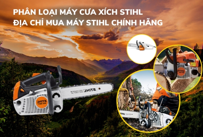 Máy Cưa Xích Stihl Có Mấy Loại? Mua Máy Stihl Chính Hãng Ở Đâu?