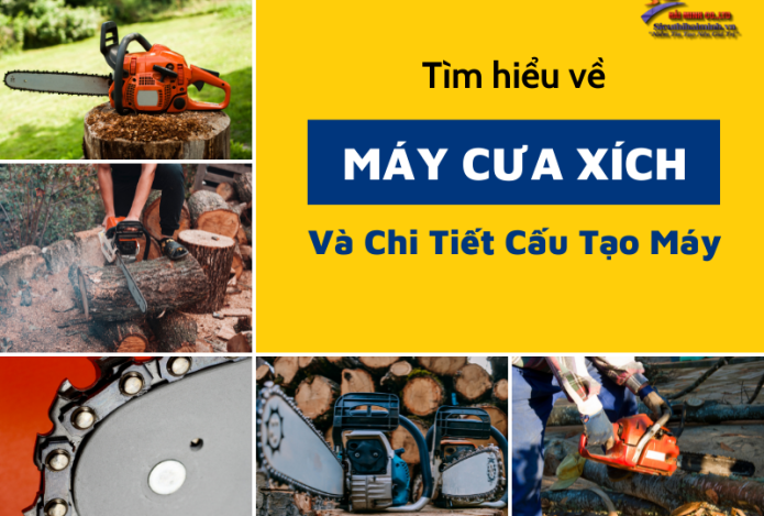 Tìm Hiểu Về Máy Cưa Xích Và Chi Tiết Cấu Tạo Máy