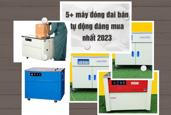 5+ máy đóng đai bán tự động đáng mua nhất 2023
