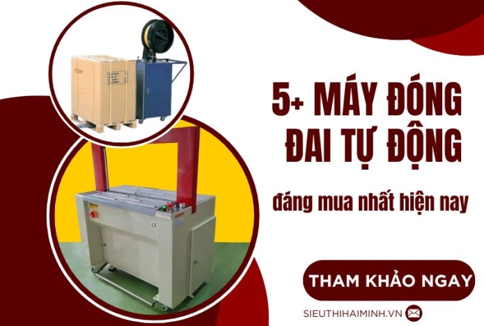 5+ máy đóng đai tự động đáng mua nhất hiện nay