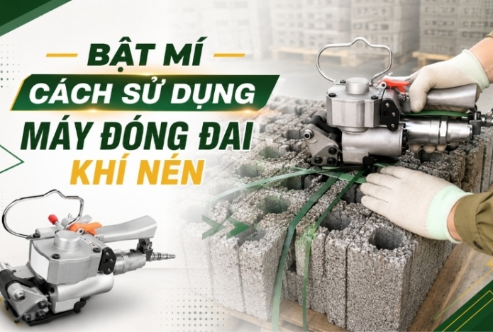 Bật Mí Cách Sử Dụng Máy Đóng Đai Khí Nén
