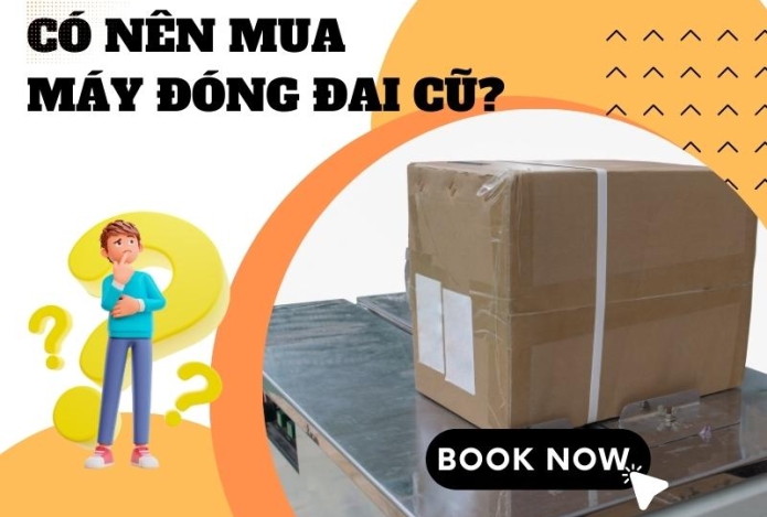 Có nên mua máy đóng đai cũ đã qua sử dụng hay không?