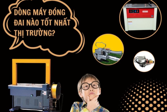 Dòng máy đóng đai nào tốt nhất trên thị trường?