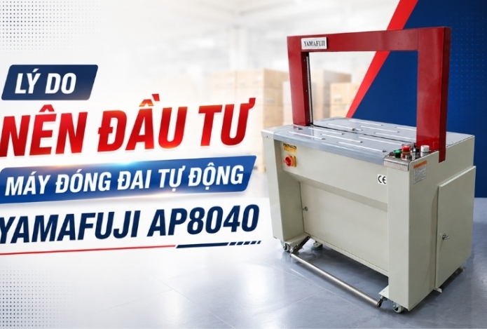Lý do Nên đầu tư máy đóng đai tự động Yamafuji AP8040