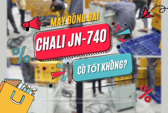 Máy đóng đai thùng Chali JN-740 có tốt không?
