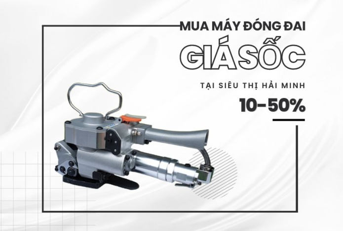 Mua máy đóng đai giá cực sốc tại Siêu thị Hải Minh