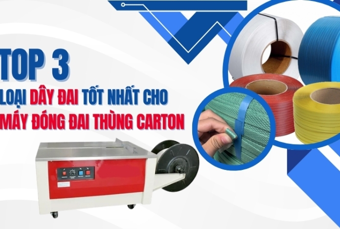3 loại dây đai tốt nhất cho máy đóng đai thùng carton