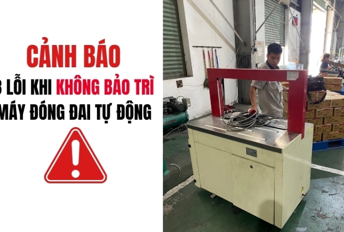 Cảnh báo: 3 lỗi khi không bảo trì máy đóng đai tự động