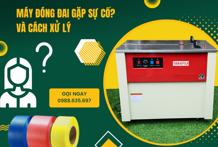 Xử Lý Nhanh Các Lỗi Hay Gặp Ở Máy Đóng Đai