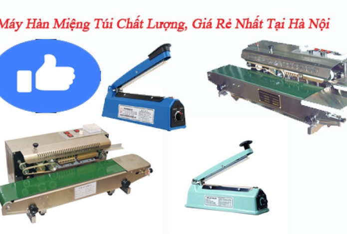 Máy Hàn Miệng Túi Chất Lượng, Giá Rẻ Nhất Tại Hà Nội