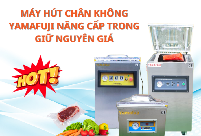 Máy hút chân không Yamafuji nâng cấp trong giữ nguyên giá