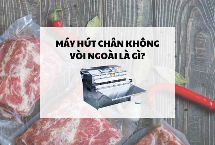 Máy hút chân không vòi ngoài là gì?