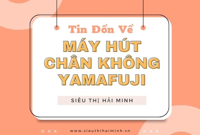 Máy hút chân không Yamafuji có tốt như lời đồn?