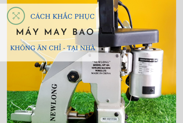 Máy May Bao Cầm Tay Không Ăn Chỉ Phải Làm Sao