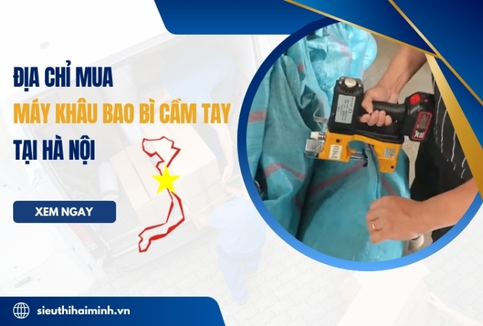 Địa chỉ mua máy khâu bao bì cầm tay tại Hà Nội