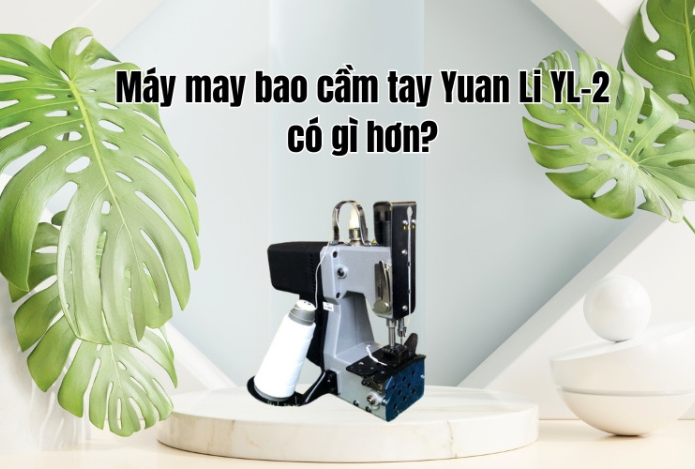 Máy May Bao Cầm Tay Yuan Li YL-2 Có Gì Hơn