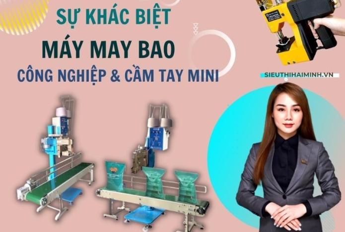 Máy may bao công nghiệp và cầm tay mini có gì khác biệt?