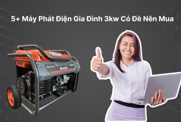 5+ Máy Phát Điện Gia Đình 3kw Có Đề Nên Mua