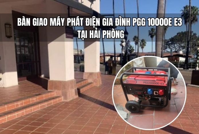 Bàn Giao Máy Phát Điện Gia Đình PGG 10000E E3 tại Hải Phòng