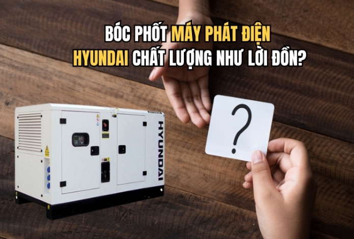 Bóc Phốt Máy Phát Điện Hyundai Chất Lượng Như Lời Đồn?