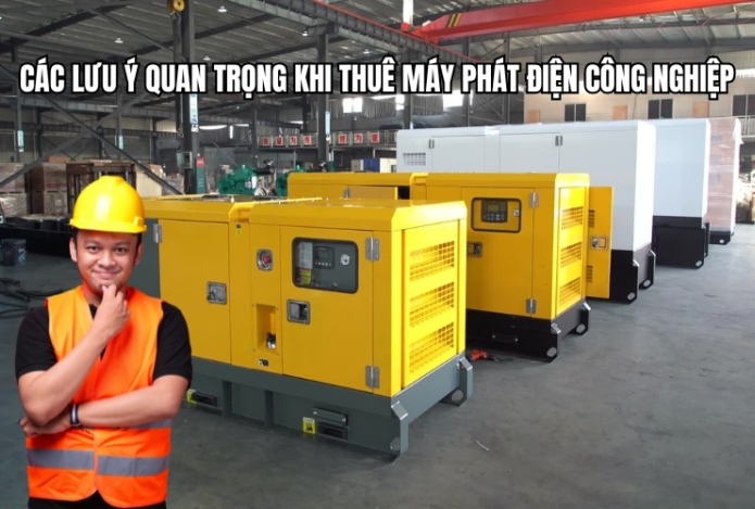 Các lưu ý quan trọng khi thuê máy phát điện công nghiệp